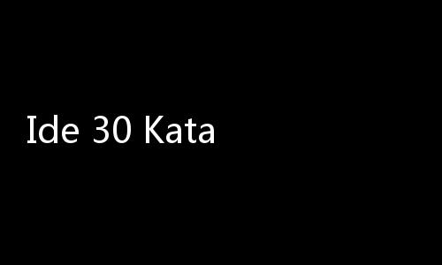 Ide 30 Kata